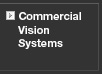 Commercial Vision Systems